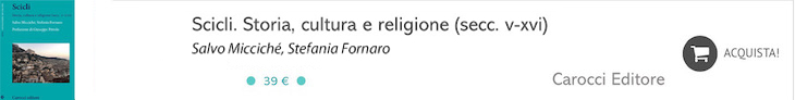 Salvo Micciché e Stefania Fornaro, Scicli storia cultura e religione (secc. V-XVI), Carocci Editore